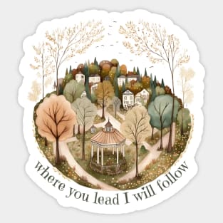 Where you lead - Gazebo - Watercolor art - Gilmore Sticker